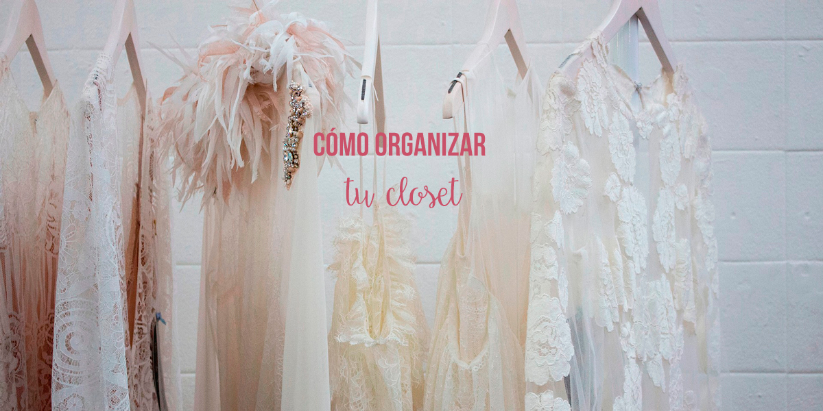 Arawys- Como organizar tu closet